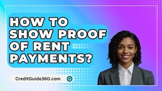 How To Show Proof Of Rent Payments  CreditGuide360com [upl. by Rondi]