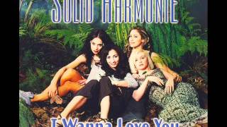 Solid HarmoniE  I wanna love you [upl. by Zamir]