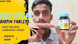 Unboxing HK VITAL BIOTIN Tablets  First Review [upl. by Aetnahc]