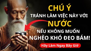 5 điều bạn không nên làm với nước nếu muốn giầu có   Tinh Hoa Tri Thức [upl. by Mayeda]