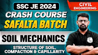 SSC JE 2024  Soil Mechanics  Structure of Soil Compaction amp Capillarity  Civil Engineering [upl. by Aronoh]