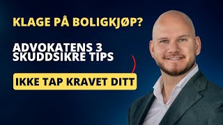 3 tips på klage ved boligkjøp  eiendomsadvokat forklarer [upl. by Kaela]