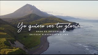 YO QUIERO VER TU GLORIA  Ericson Alexander Molano [upl. by Eybbob]