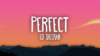 Ed Sheeran  Perfect [upl. by Enrica]