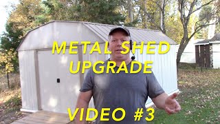 More Metal Shed Upgrades [upl. by Terle535]