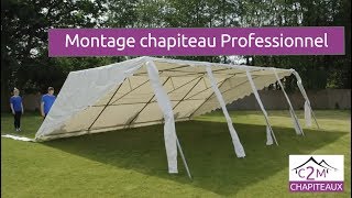 MONTAGE CHAPITEAU PROFESSIONNEL C2M [upl. by Allerim]