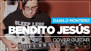 Bendito Jesús  Danilo Montero  Cover Por Sebastian Mora [upl. by Ellenyl]