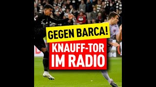 Kommentator dreht durch  Knauff trifft für Eintracht Frankfurt gegen Barca shorts [upl. by Enimisaj436]