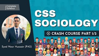 CSS Sociology Crash Course PART 13  Syed Noor Hussain  PAS [upl. by Eloc]