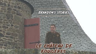 Brandons Stories  Le Château de Fougères [upl. by Wenonah655]