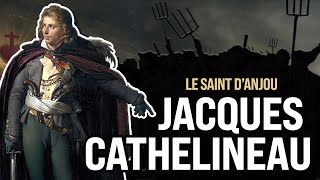 Jacques Cathelineau  Le Saint dAnjou [upl. by Tertius]