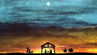 We 3 Kings Christmas Music Holiday Music Background Music Relaxing Music [upl. by Arluene]