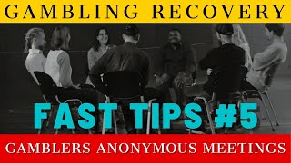 Gambling Recovery Fast Tips 5 Attend gamblers anonymous meetings [upl. by Ajidahk801]