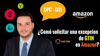 ¿Cómo solicitar una excepción del GTIN en Amazon [upl. by Vilma]