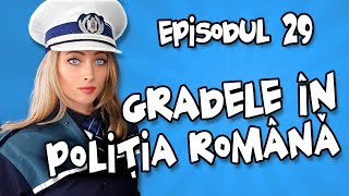 Romania Explicata  Gradele in Politia Romana  ep29 [upl. by Antonino829]