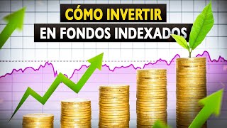 Que son los Fondos Indexados y Como invertir en ellos [upl. by Atimad]