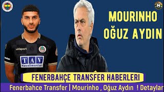 Fenerbahçe Transfer🔥Mourinho  Oğuz Aydin fenerbahçe mourinho [upl. by Earb]