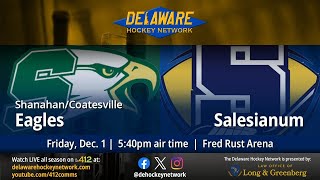 Salesianum vs ShanahanCoatesville • Delaware Hockey Network [upl. by Naor56]