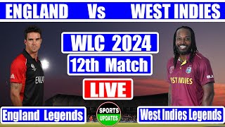 England Champions Vs West Indies Champions Live Match 12  World Championship of Legends Live Match [upl. by Hgielrac]