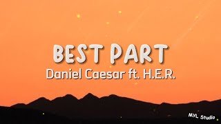 BEST PART  Daniel Caesar ft HER [upl. by Odranar]