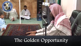 The Golden Opportunity  Shaykh Okasha Kameny [upl. by Lyrac660]