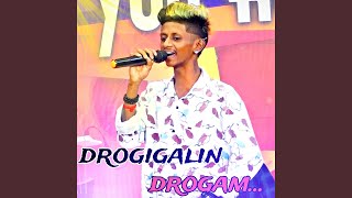 Drogigalin Drogam [upl. by Otsuaf]