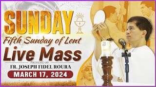 SUNDAY FILIPINO MASS TODAY LIVE II MARCH 17 2024 I FIFTH SUNDAY OF LENT  FR JOSEPH FIDEL ROURA [upl. by Eneluqcaj766]