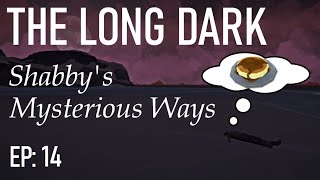 The Long Dark Interloper  Mystery Lake Off Limits  Shabbys Mysterious Ways EP 14 [upl. by Armil]