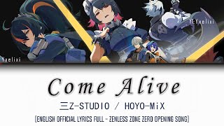 Come Alive  HOYOMiX  Official English Lyrics Full Zenless Zone Zero Opening Theme ZZZ 歌詞 [upl. by Ainorev]