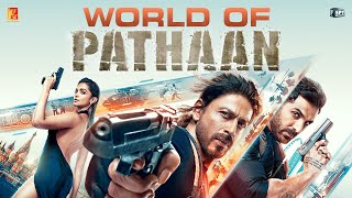 World of Pathaan  Making Video  Shah Rukh Khan  Deepika Padukone  John Abraham  Siddharth Anand [upl. by Arekahs495]