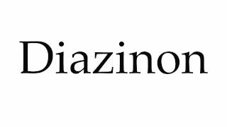 How to Pronounce Diazinon [upl. by Berkshire]