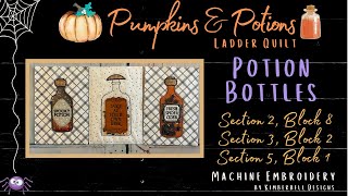 Pumpkins amp Potions Quilt 14 Potion Bottles  ScanNCut Kimberbell Machine EmbroideryLadder Quilt [upl. by Mell]