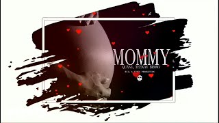 Quan1 Teekay Brown  Mommy Official Audio Visual [upl. by Latnahs]