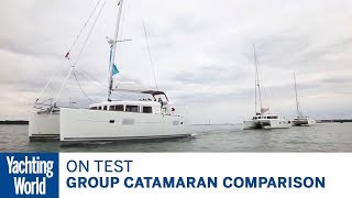 On test Group catamaran comparison test  Yachting World [upl. by Ademla]