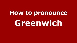 How to pronounce Greenwich American EnglishUS  PronounceNamescom [upl. by Race]