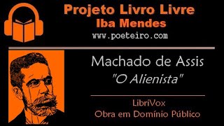 AUDIOLIVRO quotO Alienistaquot de Machado de Assis [upl. by Ahsenaj]