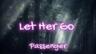 Passenger  Let Her Go Lyrics [upl. by Esiralc]