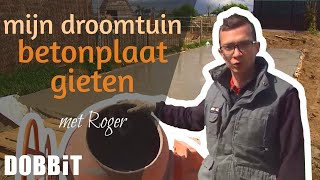 Mijn droomtuin  Betonplaat gieten met Roger [upl. by Lundell124]