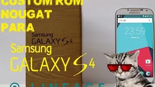 Rom nougat para Galaxy S4 GTI9500 LineageOS [upl. by Oberheim978]