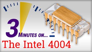 3 Minutes On The Intel 4004 Microprocessor [upl. by Asset]