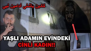 YAŞLI ADAMIN EVİNDEKİ CİNLİ KADIN TÜRKİYEDE İLK PARANORMAL OLAYLAR [upl. by Brant]