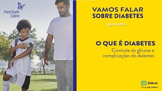 O que é diabetes controle da glicose e complicações do diabetes [upl. by Renruojos]