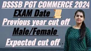 DSSSB PGT COMMERCE 2024 Exam date  Previous year Cutoff  Expected cutoff 2024 dsssb exam yt [upl. by Nnylyam]