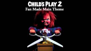 OST Childs Play 2  Main Theme Fan Made [upl. by Aniweta]