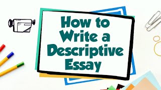 How to Write a Descriptive Essay [upl. by Barlow]