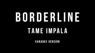 Tame Impala  Borderline Karaoke instrumental  single version [upl. by Maire]