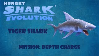 Hungry Shark Evolution  Tiger Shark  Mission Depth Charge [upl. by Janelle720]