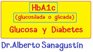 Hemoglobina glicosilada glucosilada o glicada HbA1c y diabetes [upl. by Lobell]