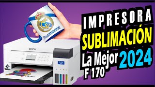 Impresora para SUBLIMACIÓN F 170 Sure Color 💥 Como Instalar impresora F 170 😱 Impresora SUBLIMACION [upl. by Asimaj]