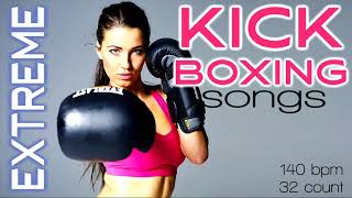 Extreme Kick Boxing Nonstop Songs For Fitness amp Workout 140 Bpm  32 Count [upl. by Heinrich]